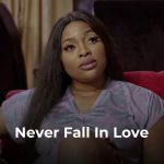 Never Fall In Love (2022) - Nollywood Movie