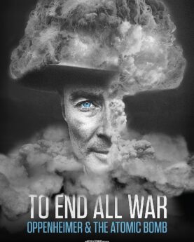 To End All War: Oppenheimer & the Atomic Bomb (2023) 1