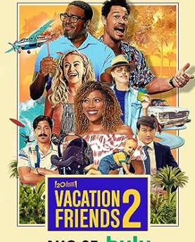 Vacation Friends 2 (2023) Full Movie