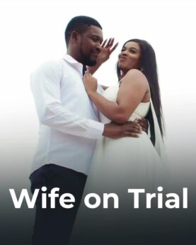 Wife On Trial (2022) - Nollywood Movie