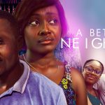 A Better Neighbor (2023) - Nollywood Movie