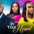 In Your Heart (2023) - Nollywood Moie