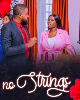 No Strings (2023) - Nollywood Movie