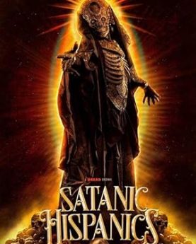 Satanic Hispanics (2022) Full Movie