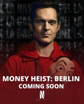 MONEY HEIST: BERLIN. COMING SOON!
 Details: