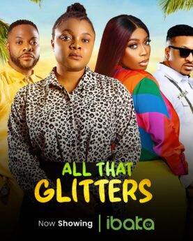 All That Glitters (2023) - Nollywood Movie