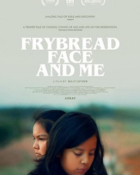 Frybread Face and Me (2023) Full Movie