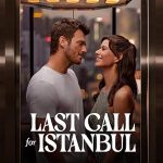 Last Call for Istanbul (2023) Full Movie