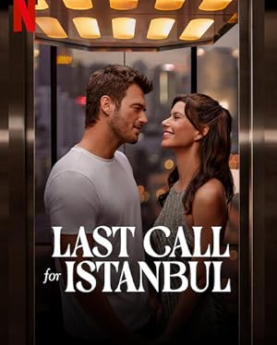 Last Call for Istanbul (2023) Full Movie