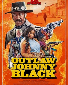 Outlaw Johnny Black (2023) Full Movie