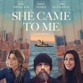 She Came to Me (2023) Full Movie