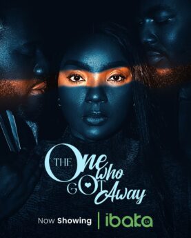 The One Who Got Away (2023) - Nollywood Movie