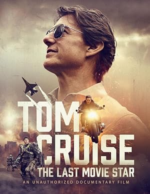 Tom Cruise: The Last Movie Star (2023)