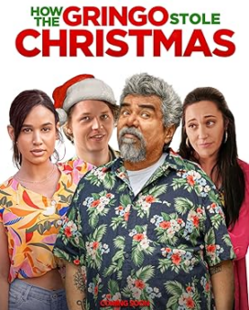 How the Gringo Stole Christmas (2023) Full Movie