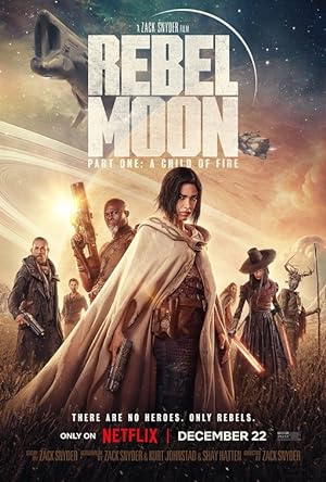 Rebel Moon - Part One: A Child of Fire (2023) Full Movie