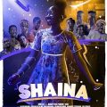 Shaina (2020) Full Movie