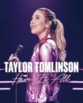 Taylor Tomlinson: Have It All (2024)