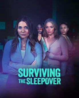 Surviving the Sleepover (2024) 8