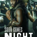 Soon Comes Night Season 1