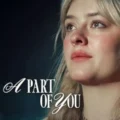 A Part of You (2024)