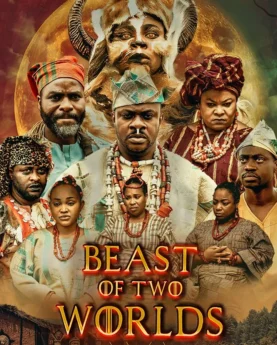 Beast of Two Worlds Nollywood Movie