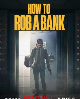 How to Rob a Bank (2024) Movie Poster