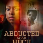 Abducted at an HCBU: A Black Girl Missing Movie 2024 Movie Poster