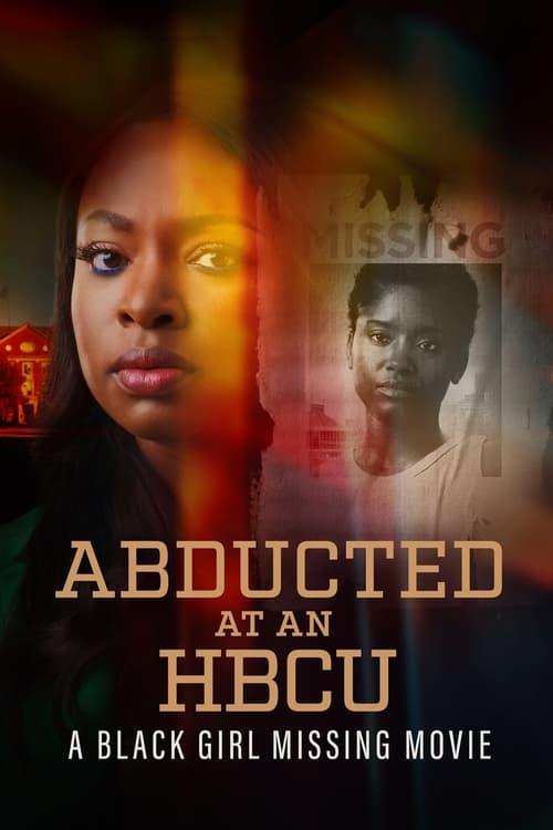 Abducted at an HCBU: A Black Girl Missing Movie 2024 Movie Poster