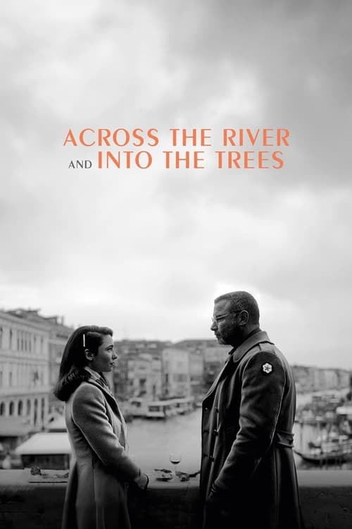 Across the River and Into the Trees 2023 Movie Poster