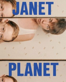 Janet Planet 2024 Movie Poster