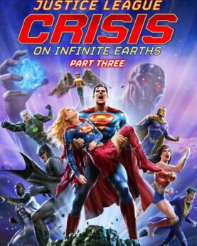 Justice League: Crisis on Infinite Earths Part Three 2024 Movie Poster