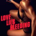 Love Lies Bleeding 2024 Movie Poster