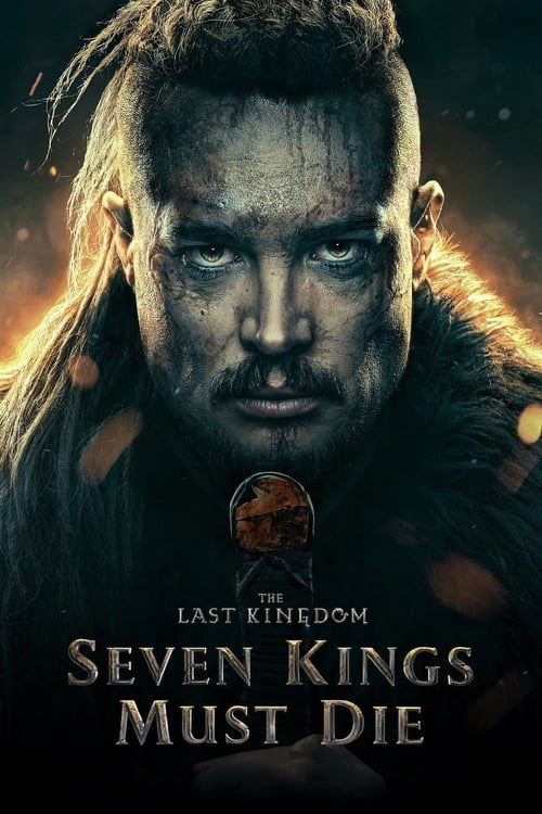 The Last Kingdom: Seven Kings Must Die 2023 Movie Poster