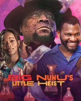 Big Nunu's Little Heist 2023 Movie Poster