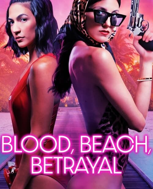 Blood, Beach, Betrayal 2024 Movie Poster