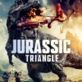 Jurassic Triangle 2024 Movie Poster