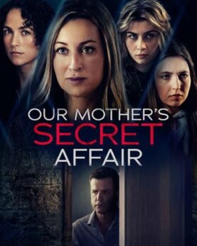 Our Mother's Secret Affair 2024 Movie Poster