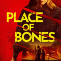 Place of Bones 2024 Movie Poster