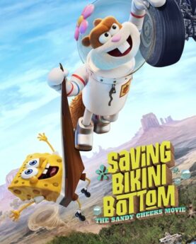 Saving Bikini Bottom: The Sandy Cheeks Movie 2024 Movie Poster