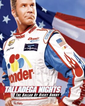 Talladega Nights: The Ballad of Ricky Bobby 2006 Movie Poster