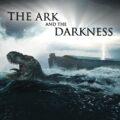 The Ark and the Darkness 2024 Movie Poster