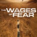 The Wages of Fear 2024 Movie Poster