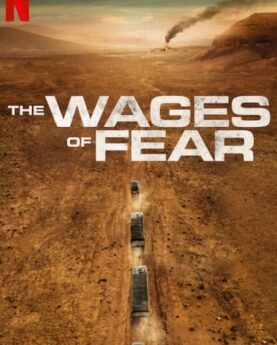 The Wages of Fear 2024 Movie Poster