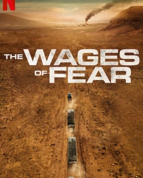 The Wages of Fear 2024 Movie Poster