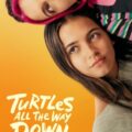 Turtles All the Way Down 2024 Movie Poster