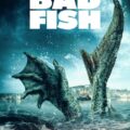 Bad Fish 2024 Movie Poster