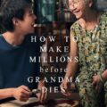 How to Make Millions Before Grandma Dies 2024 Movie Poster