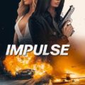 Impulse 2024 Movie Poster