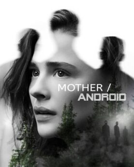 Mother/Android 2021 Movie Poster