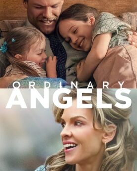 Ordinary Angels 2024 Movie Poster